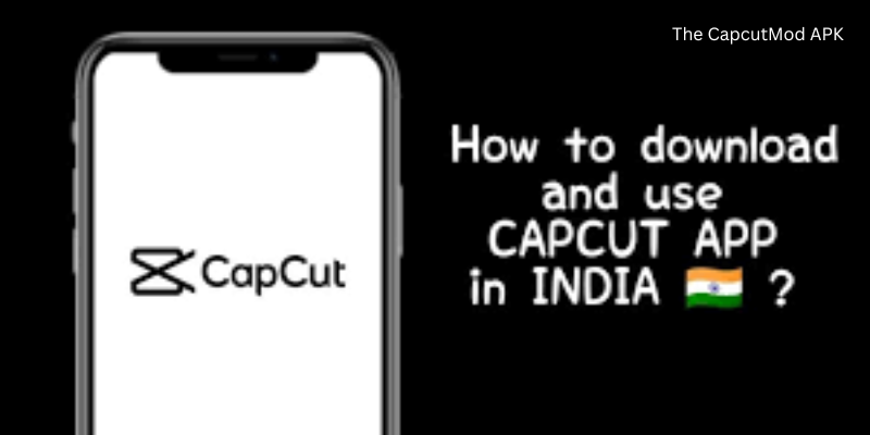 How To Download Capcut In India In 2025